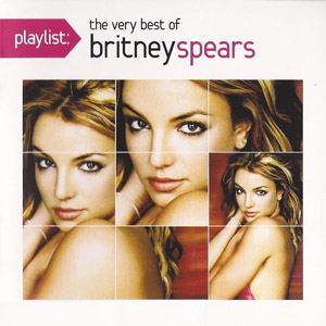 Álbum Playlist: The Very Best Of Britney Spears de Britney Spears