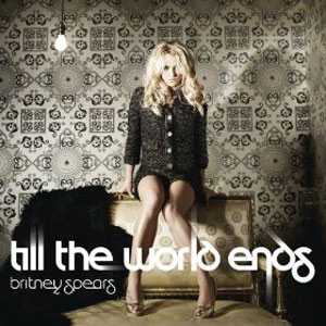 Álbum Till The World Ends de Britney Spears