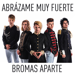 Álbum Abrázame Muy Fuerte  de Bromas Aparte