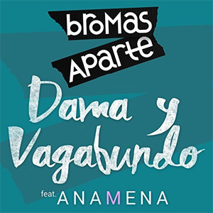 Álbum Dama y Vagabundo (Remix) de Bromas Aparte