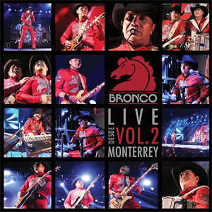 Álbum Bronco En Vivo Desde Monterrey, Vol. 2 de Bronco