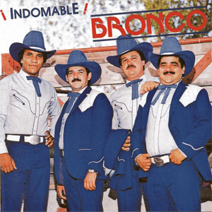 Álbum Indomable de Bronco