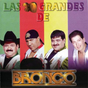 Álbum Las 30 Grandes De Bronco de Bronco