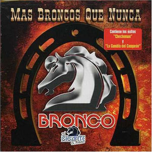 Álbum Más Bronco Que Nunca de Bronco