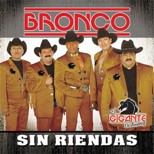 Álbum Sin Riendas de Bronco