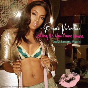 Álbum Long As You Come Home (Juelz Santana Remix) de Brooke Valentine