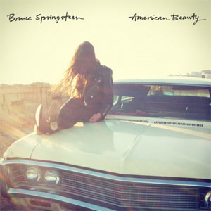 Álbum American Beauty de Bruce Springsteen