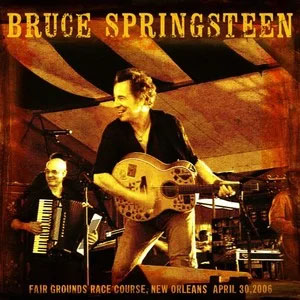 Álbum Fair Grounds Race Course, New Orleans 2006 de Bruce Springsteen