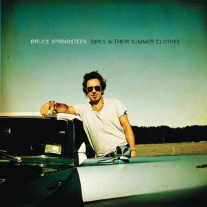 Álbum Girls In Their Summer Clothes de Bruce Springsteen