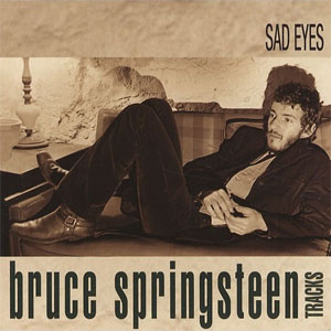 Álbum Sad Eyes de Bruce Springsteen