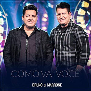 Álbum Como Vai Você de Bruno e Marrone