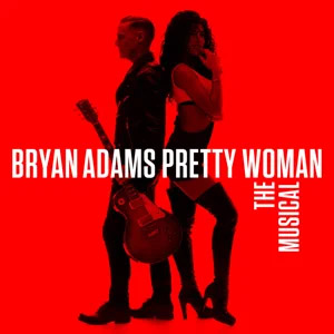 Álbum Pretty Woman: The Musical de Bryan Adams