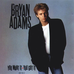 Álbum You Want It You Got It de Bryan Adams