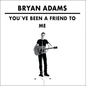 Álbum You've Been A Friend To Me de Bryan Adams