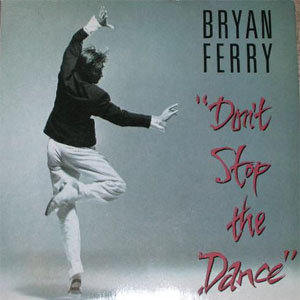 Álbum Don't Stop The Dance de Bryan Ferry