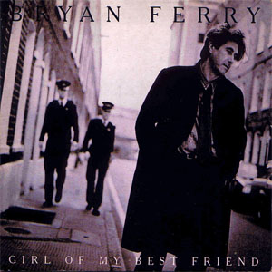 Álbum Girl Of My Best Friend de Bryan Ferry