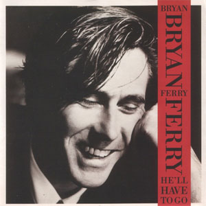 Álbum He'll Have To Go de Bryan Ferry