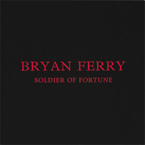 Álbum Soldier Of Fortune de Bryan Ferry