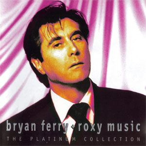 Álbum The Platinum Collection de Bryan Ferry