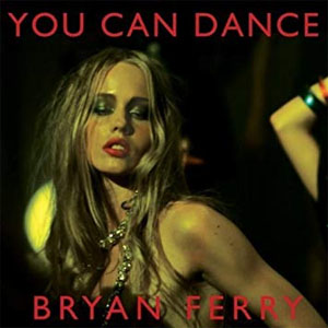 Álbum You Can Dance de Bryan Ferry