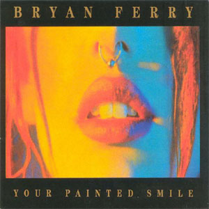 Álbum Your Painted Smile de Bryan Ferry