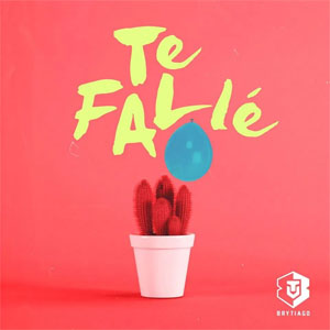 Álbum Te Fallé de Brytiago
