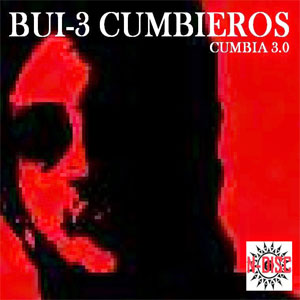 Álbum Cumbia 3.0 de Bui-3 Cumbieros