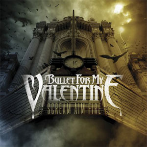 Álbum Scream Aim Fire de Bullet For My Valentine