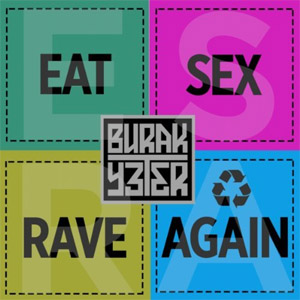 Álbum Eat Sex Rave Again de Burak Yeter