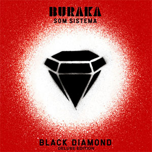 Álbum Black Diamond (Deluxe Edition) de Buraka Som Sistema