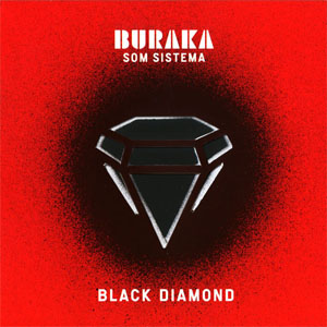 Álbum Black Diamond de Buraka Som Sistema