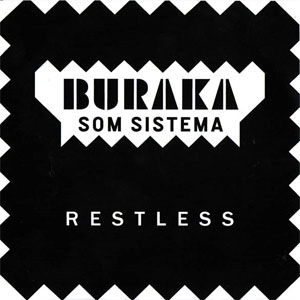 Álbum Restless de Buraka Som Sistema
