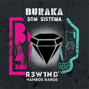 Álbum R3W1ND - Mambos Raros de Buraka Som Sistema