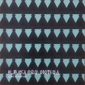 Álbum Sake Bomb Mix de Buraka Som Sistema