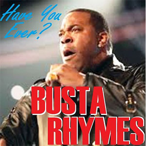 Álbum Have you Ever? de Busta Rhymes