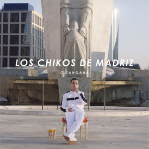 Álbum Los Chikos de Madriz  de C. Tangana