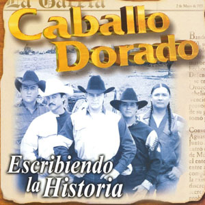 Álbum Escribiendo La Historia de Caballo Dorado
