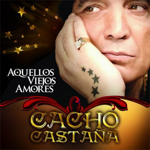 Álbum Aquellos Viejos Amores de Cacho Castaña