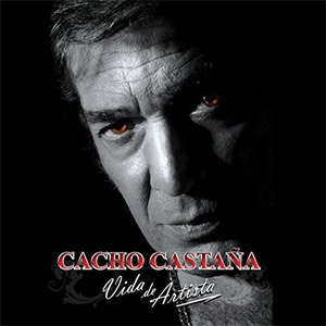 Álbum Vida de Artista de Cacho Castaña