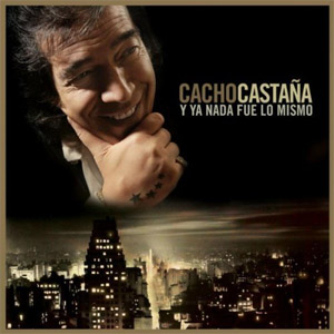 Álbum Y Ya Nada Fue Lo Mismo de Cacho Castaña