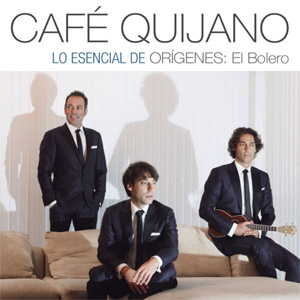 Álbum Lo Esencial De Orígenes: El Bolero de Café Quijano