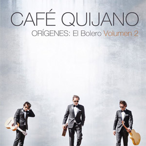 Álbum Orígenes: El Bolero Volumen 2 de Café Quijano