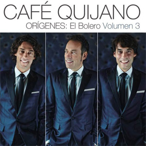 Álbum OrÍgenes: El Bolero Volumen 3 de Café Quijano