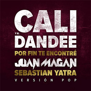 Álbum Por Fin Te Encontré (Version Pop) de Cali y El Dandee