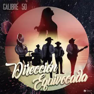 Álbum Dirección Equivocada de Calibre 50