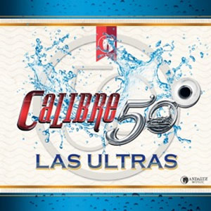 Álbum Las Ultras de Calibre 50