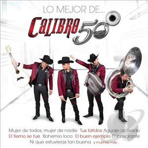 Álbum Lo Mejor De Calibre 50 de Calibre 50