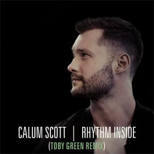 Álbum Rhythm Inside (Toby Green Remix) de Calum Scott