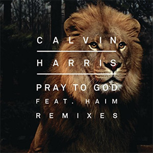 Álbum Pray to God (Remixes) de Calvin Harris