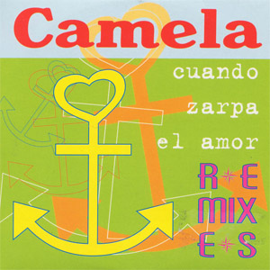 Álbum Cuando Zarpa El Amor (Remixes) de Camela